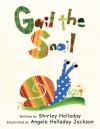 Gail The Snail - Shirley Holladay