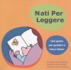 Nati per leggere - Nives Benati, Rita Valentino Merletti