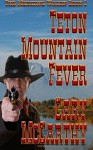 Teton Mountain Fever (The Medicine Wagon) (Volume 2) - Gary McCarthy