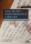 The Music Performance Library: A Practical Guide for Orchestra, Band and Opera Librarians - Russ Girsberger, Laurie Lake