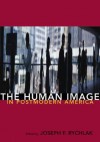 The Human Image in Postmodern America - Joseph F. Rychlak