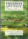 Freedom and Unity: A History of Vermont - Michael Sherman, Gene Sessions, P. Jeffrey Potash