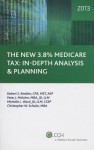 The New 3.8% Medicare Tax: In-Depth Analysis & Planning - Robert S. Keebler, Peter J. Melcher, Michelle L. Ward