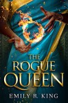 The Rogue Queen (The Hundredth Queen Series) - Emily R. King