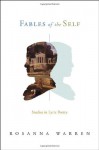 Fables of the Self: Studies in Lyric Poetry - Rosanna Warren