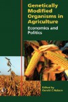 Genetically Modified Organisms in Agriculture: Economics and Politics - Gerald C. Nelson