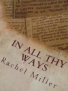 In All Thy Ways - Rachel Miller