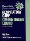 Master Guide for Passing the Respiratory Care Credentialing Exams - Rick Meyer, Terrance M. Krider, William A. Syvertsen