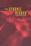 The Dynamic Neuron - John R. Smythies