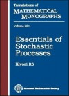 Essentials of Stochastic Processes (Translations of Mathematical Monographs, V. 231) (Translations of Mathematical Monographs) - Kiyoshi Itō