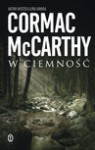 W ciemność - Cormac McCarthy, Maciej Świerkocki