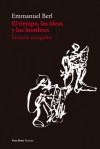 El tiempo, las ideas y los hombres - Emmanuel Berl