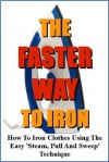 The Faster Way To Iron: How to iron clothes using the easy 'steam, pull and sweep' technique - Ian Stables