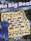 No Big Deal: Mastering the Art of Miniature Quiltmaking - Deborah L. White, Sally Schneider, Sandy Wing