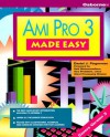 Ami Pro 3 Made Easy - Daniel J. Fingerman