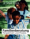 Familienberatung - Jesper Juul, Mathias Voelchert