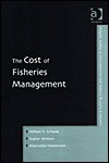 The Cost of Fisheries Management - William E. Schrank, Ragnar Arnason, Rvgnvaldur Hannesson