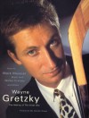 Wayne Gretzky: The Making of the Great One - Mark Messier, Brett Hull, Walter Gretzky