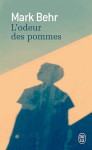 L'Odeur des pommes - Mark Behr, Pierre Guglielmina