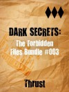 Dark Secrets: The Forbidden Files Bundle #003 - Thrust