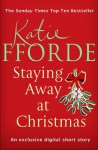 Staying Away at Christmas - Katie Fforde