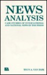 News Analysis: Case Studies of International and National News in the Press - Teun A. van Dijk, Dijk Van