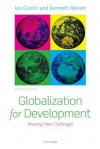 Globalization for Development: Meeting New Challenges - Ian Goldin, Kenneth Reinert