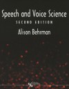 Speech and Voice Science - Alison Behrman