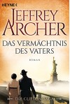 Das Vermächtnis des Vaters: Die Clifton Saga 2 - Roman (Die Clifton-Saga) - Jeffrey Archer, Martin Ruf