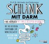 Schlank mit Darm: Das Hörbuch - Michaela Axt-Gadermann, Peter Veit