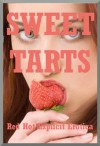 Sweet Tarts: Five Explicit Erotica Stories - Connie Hastings, Alice Drake, Amy Dupont, Brianna Spelvin, Hope Parsons