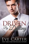 Driven by Destiny - Eve Carter