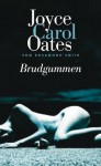 Brudgummen - Joyce Carol Oates, Nille Lindgren, Rosamond Smith