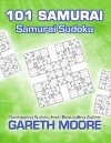 Samurai Sudoku: 101 Samurai - Gareth Moore