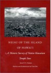 Heiau of the Island of Hawai'i: A Historic Survey of Native Hawaiian Temple Sites - John F.G. Stokes