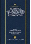 Biomedical and Demographic Determinants of Reproduction - Ronald H. Gray, Alfred Spira, Henri Leridon