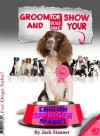 Groom & Show Your English Springer Spaniel - Jack Stanner