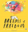 Dreams of Freedom: In Words and Pictures - in association with Amnesty International UK - Amnesty International, Various