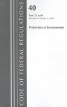 Code of Federal Regulations, Title 40: Parts 72-80 (Protection of Environment) Air Programs: Revised 7/12 - National Archives and Records Administration