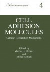 Cell Adhesion Molecules: Cellular Recognition Mechanisms - Martin E Hemler, Enrico Mihich