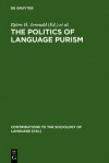 The Politics of Language Purism - Björn H. Jernudd, Michael J. Shapiro