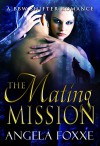 The Alpha's Mating Mission: A Thrilling Shifter Romance - Angela Foxxe