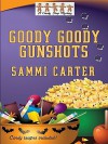 Goody Goody Gunshots - Sammi Carter