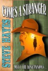 Comes a Stranger (A Lawless Western) - Steve Hayes