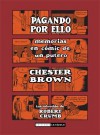 Pagando por ello - Chester Brown, Robert Crumb