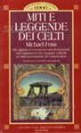 Miti e leggende dei Celti - Michael Foss, Pietro Meneghelli