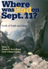 Where Was God on September 11?: Seeds of Faith and Hope - Donald B. Kraybill