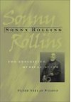 Sonny Rollins: The Definite Musical Guide - Peter Niklas Wilson