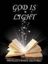 God Is Light (Neville's Bible Lectures) - Neville Goddard