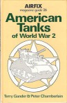 American Tanks of World War 2 - Terry Gander, Peter Chamberlain